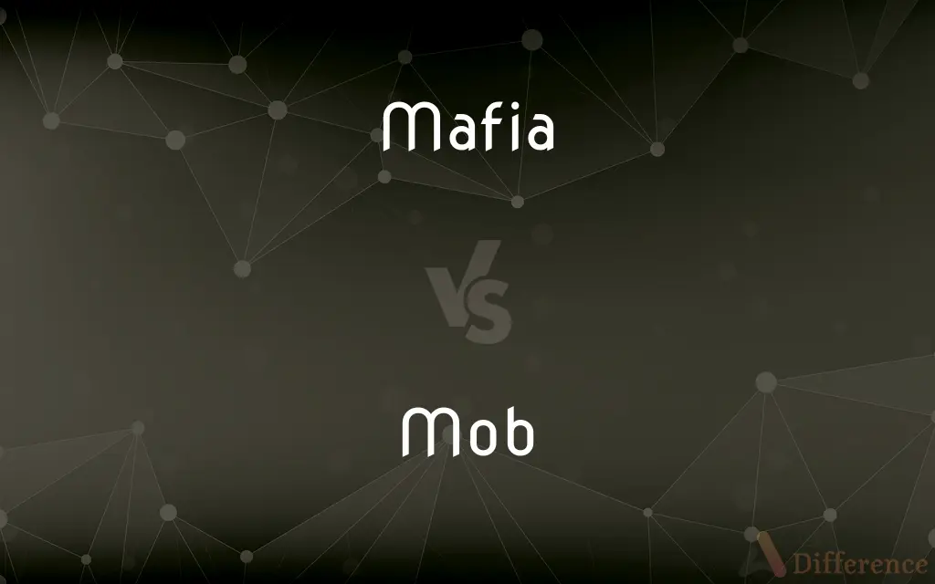 Mafia vs. Mob — What's the Difference?