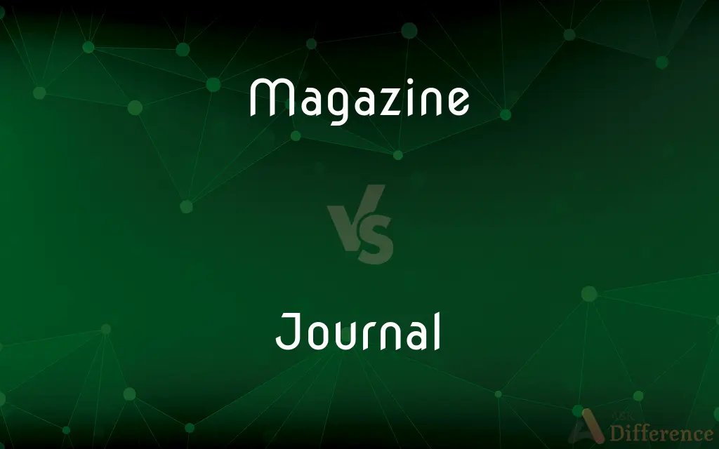 Magazine vs. Journal — What's the Difference?
