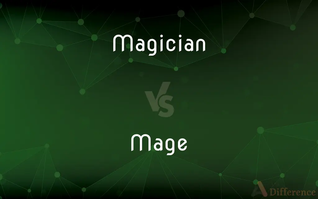 Magician vs. Mage — What's the Difference?