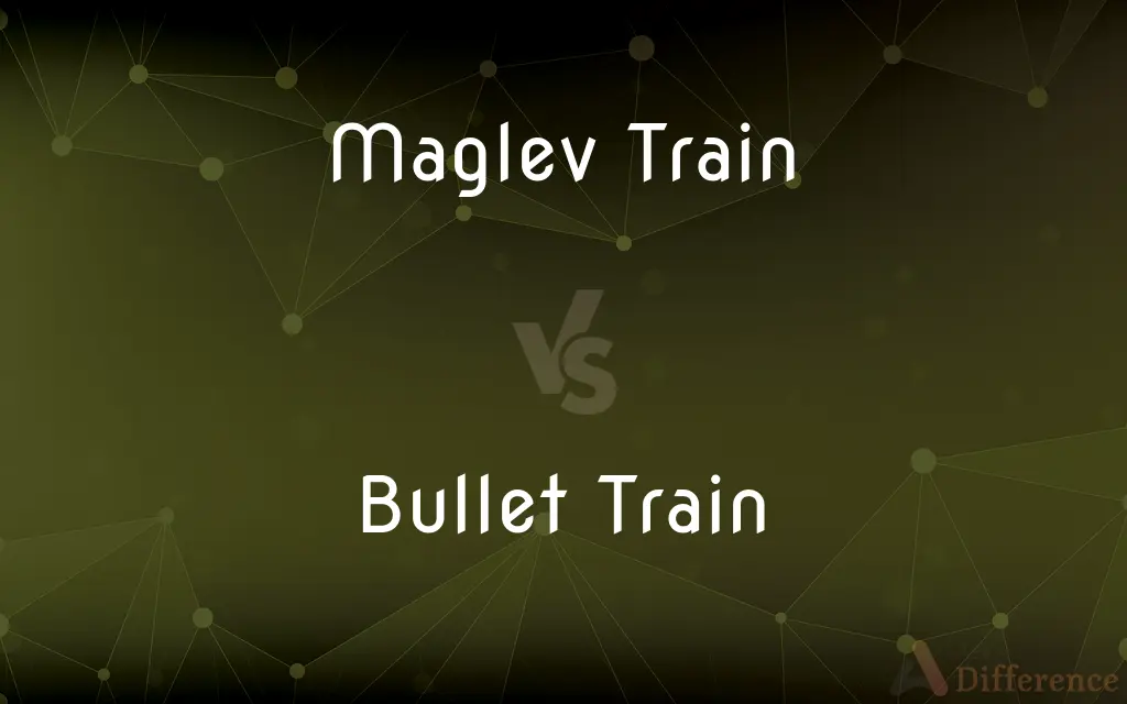 Maglev Train vs. Bullet Train — What's the Difference?
