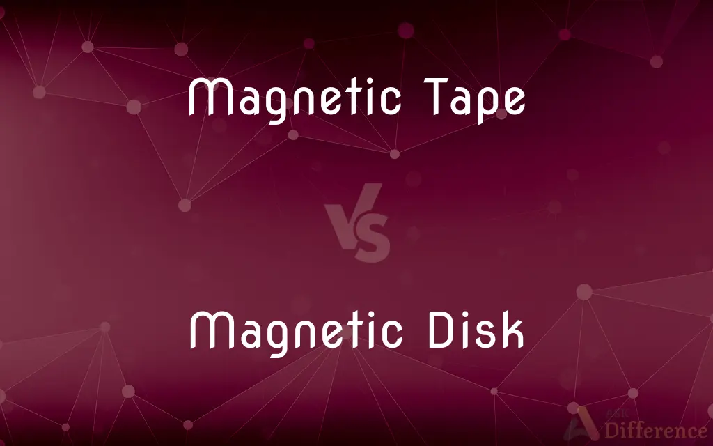 Magnetic Tape vs. Magnetic Disk — What's the Difference?