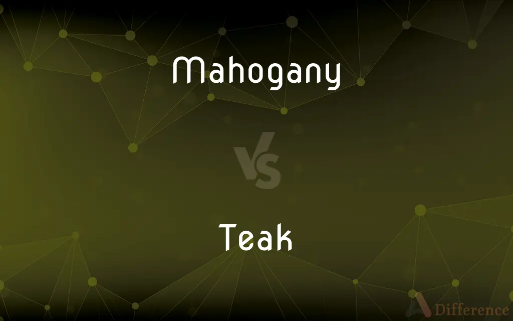 Mahogany vs. Teak — What's the Difference?