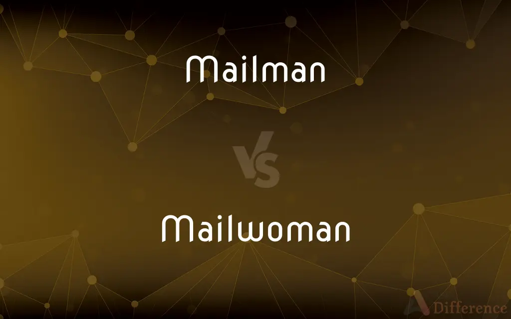 Mailman vs. Mailwoman — What's the Difference?