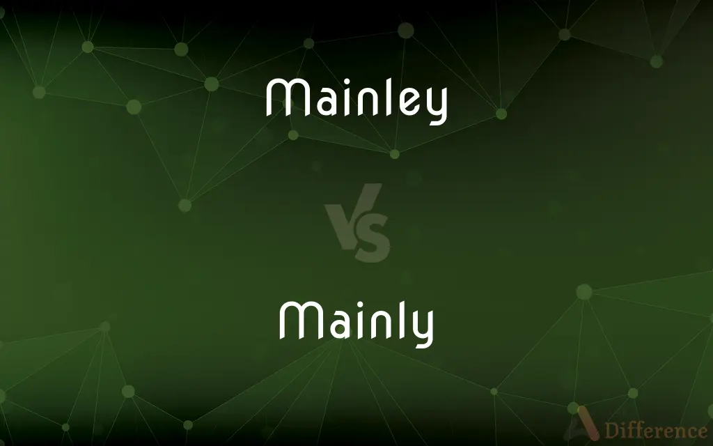 Mainley vs. Mainly — Which is Correct Spelling?