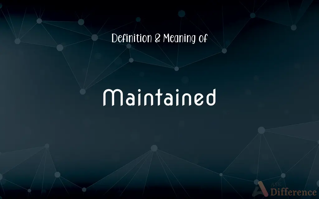 Maintained