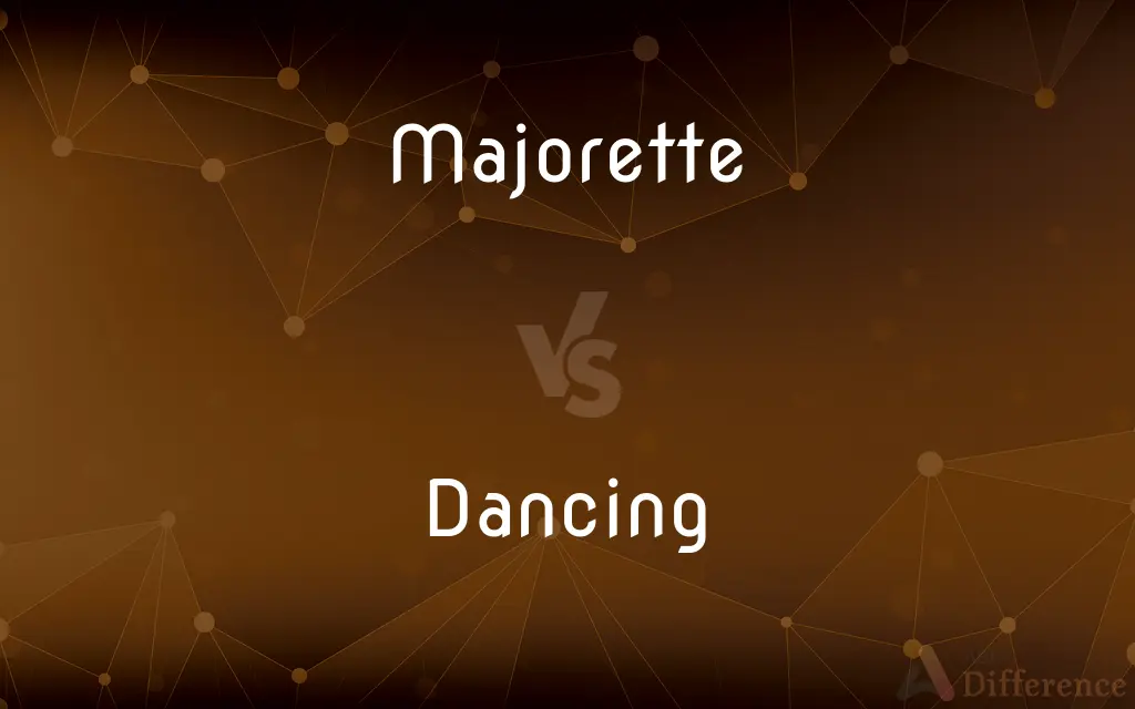 Majorette vs. Dancing — What's the Difference?