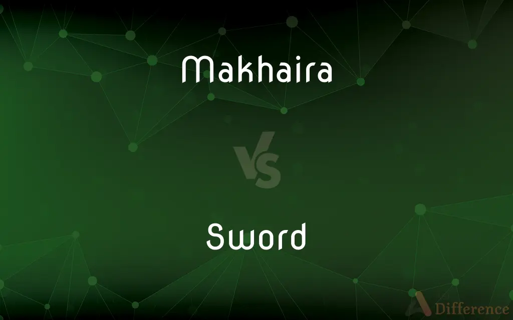 Makhaira vs. Sword — What's the Difference?