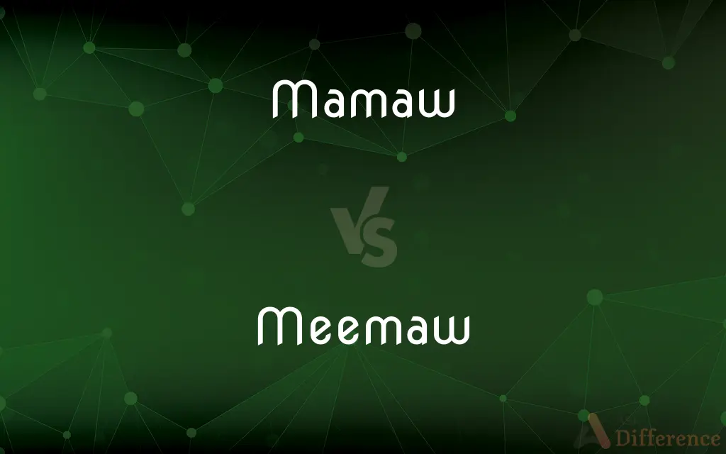 Mamaw vs. Meemaw — What's the Difference?