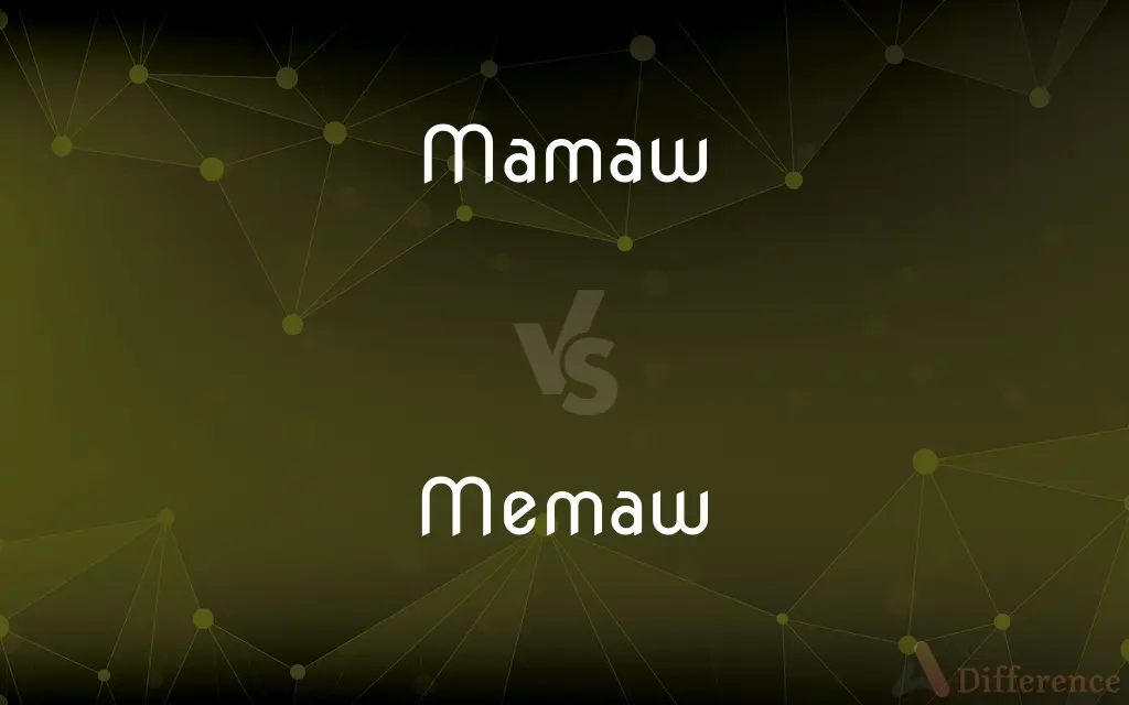 Mamaw vs. Memaw — What's the Difference?