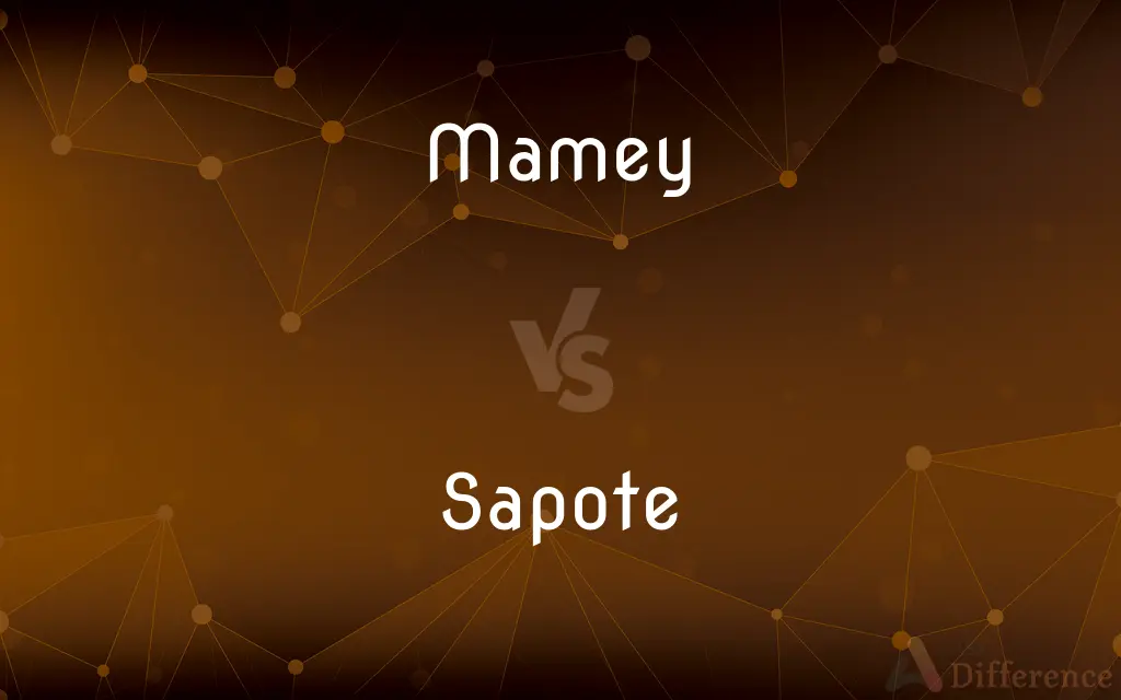 Mamey vs. Sapote — What's the Difference?