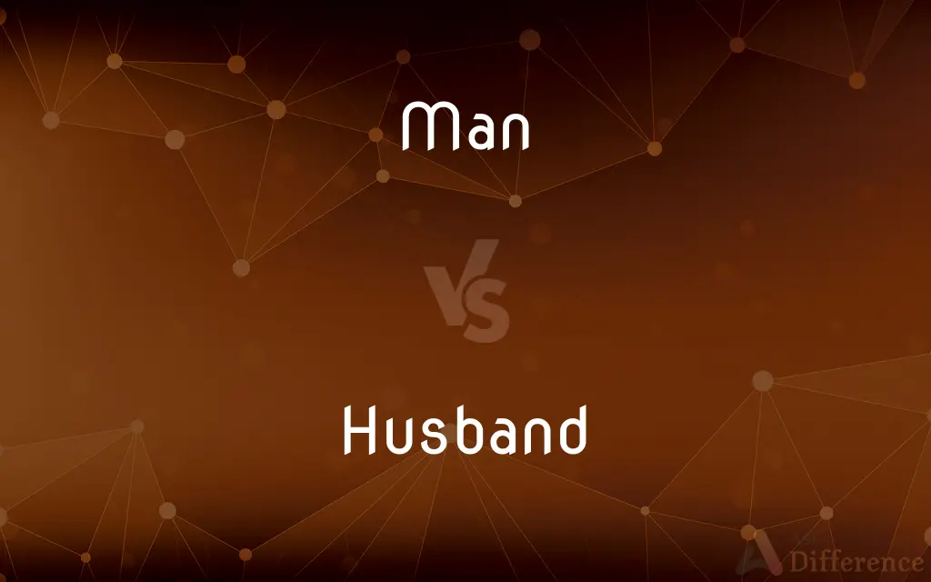 Man vs. Husband — What's the Difference?