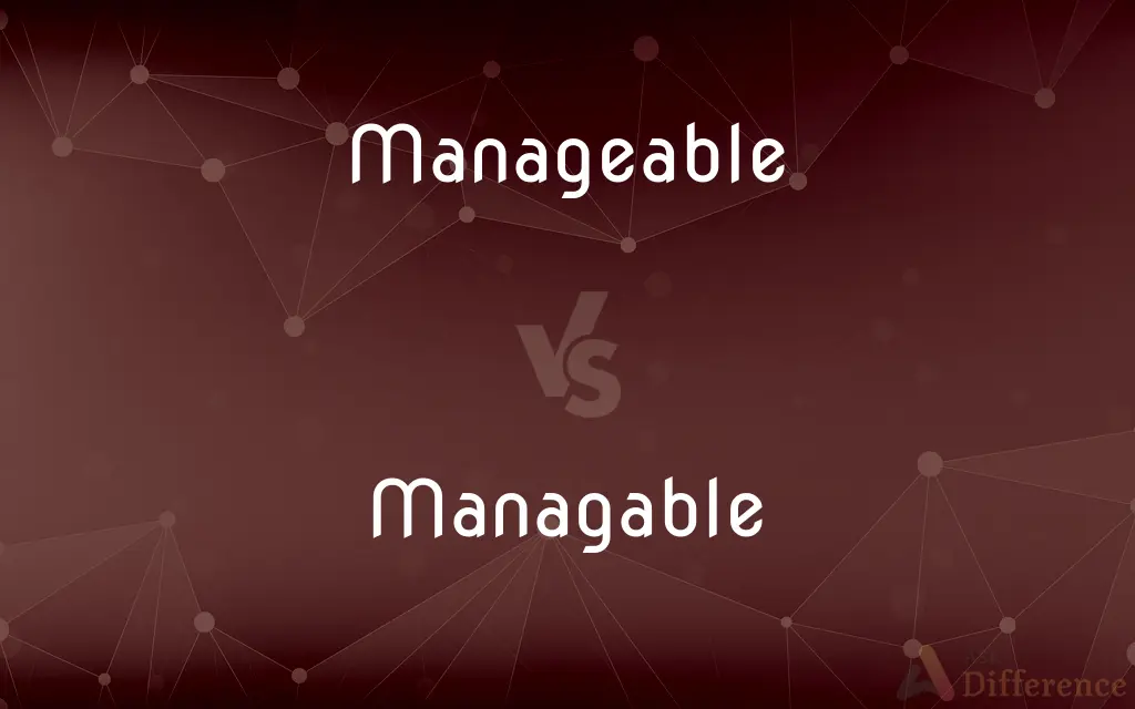 Manageable vs. Managable — Which is Correct Spelling?