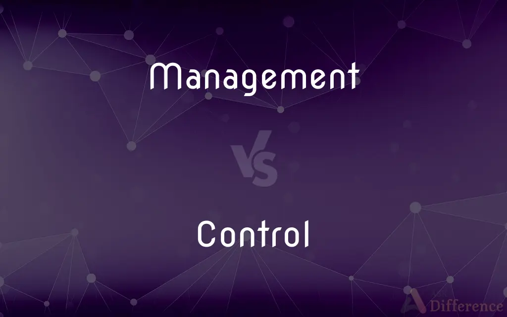 Management vs. Control — What's the Difference?