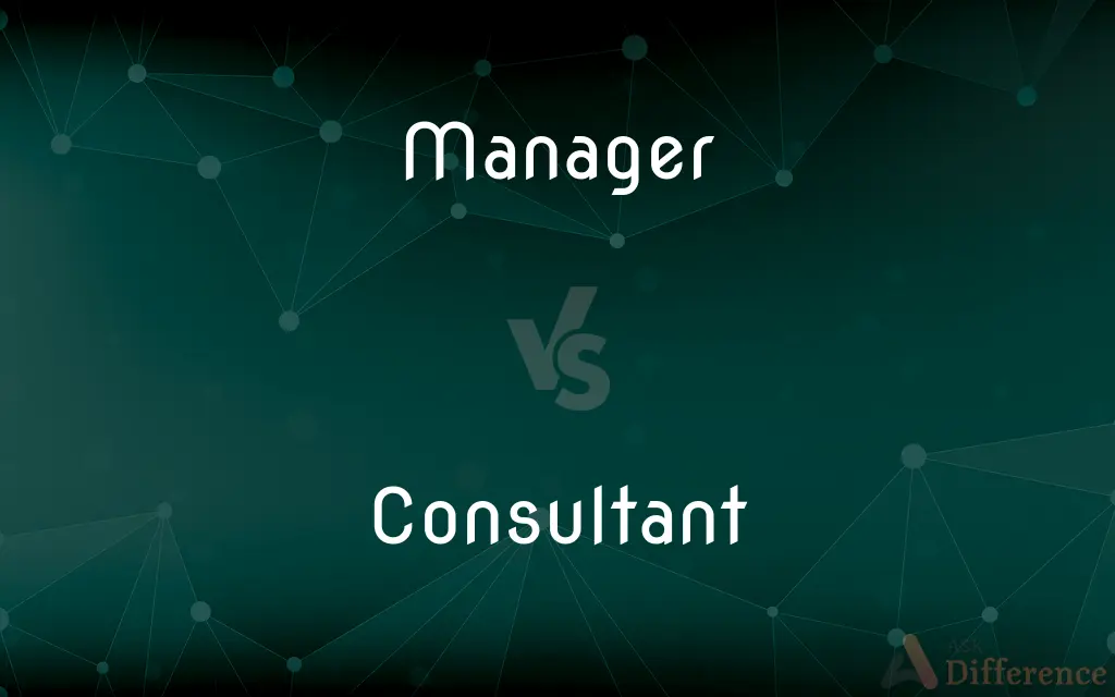 Manager vs. Consultant — What's the Difference?