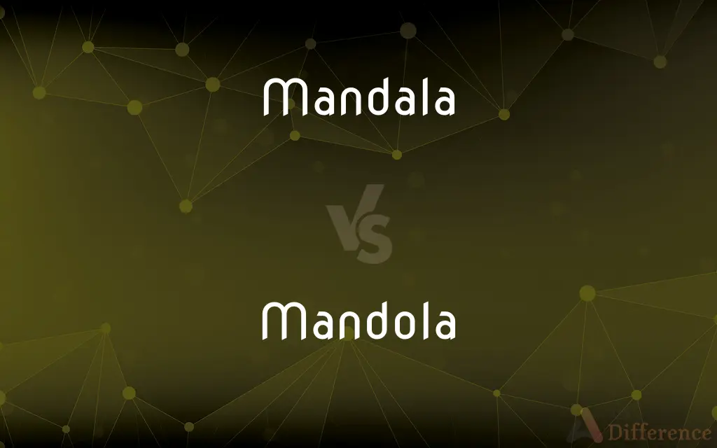 Mandala vs. Mandola — What's the Difference?