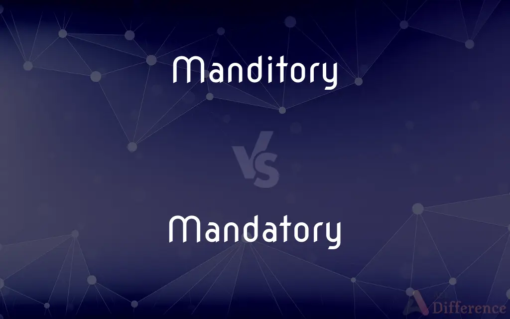 Manditory vs. Mandatory — Which is Correct Spelling?