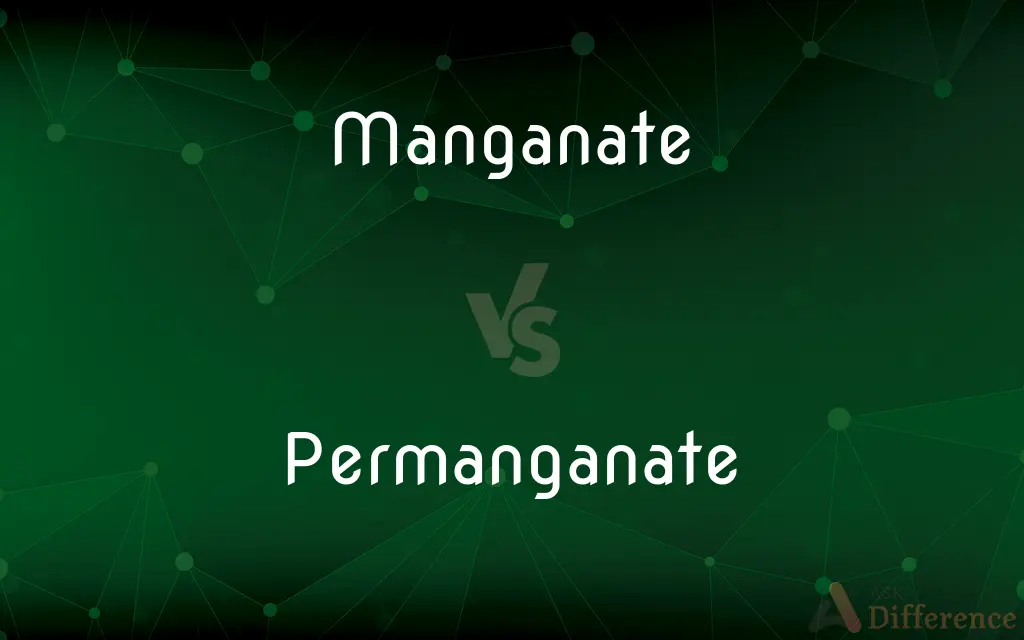 Manganate vs. Permanganate — What's the Difference?