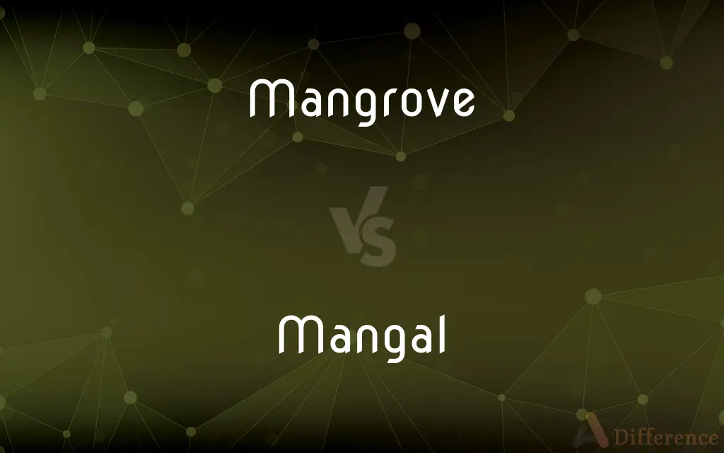 Mangrove vs. Mangal — What's the Difference?