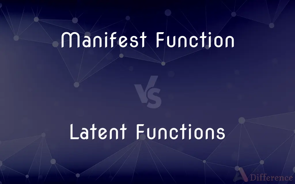 Manifest Function vs. Latent Functions — What's the Difference?