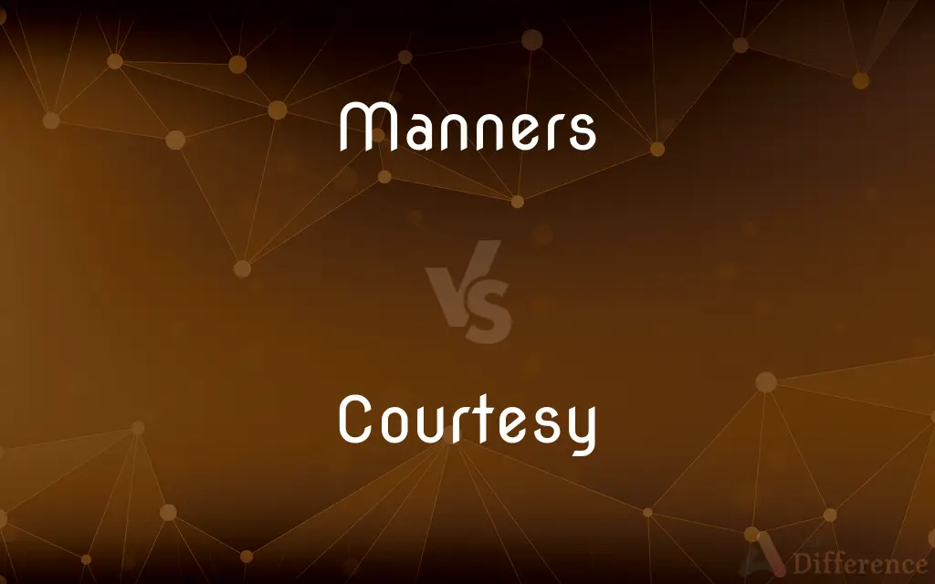 Manners vs. Courtesy — What's the Difference?