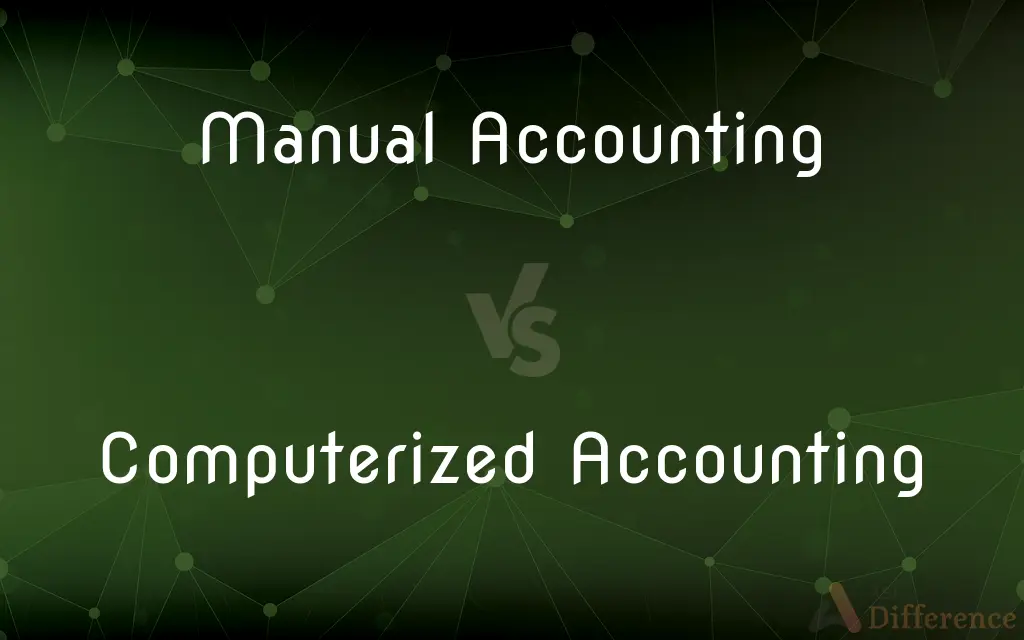 Manual Accounting vs. Computerized Accounting — What's the Difference?