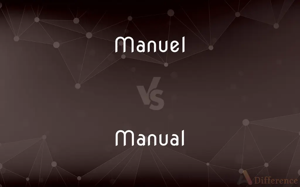 Manuel vs. Manual — What's the Difference?