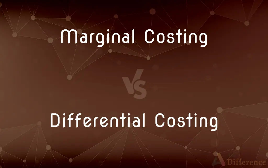 Marginal Costing vs. Differential Costing — What's the Difference?