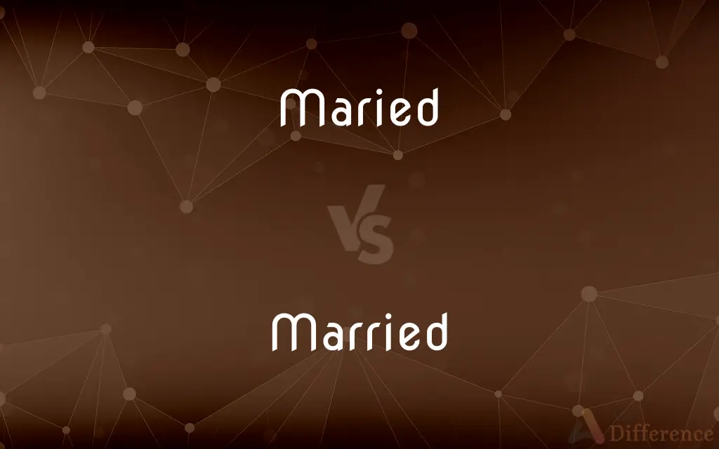 Maried vs. Married — Which is Correct Spelling?