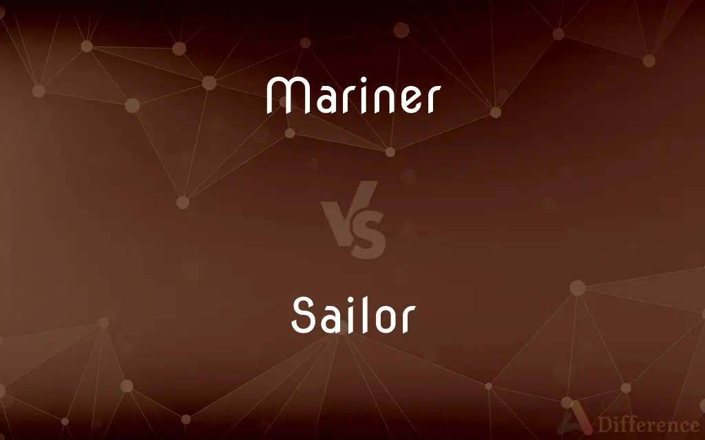 Mariner vs. Sailor — What's the Difference?