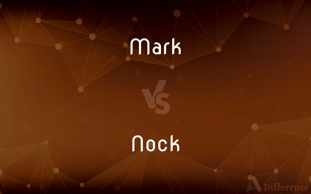 Mark vs. Nock — What's the Difference?