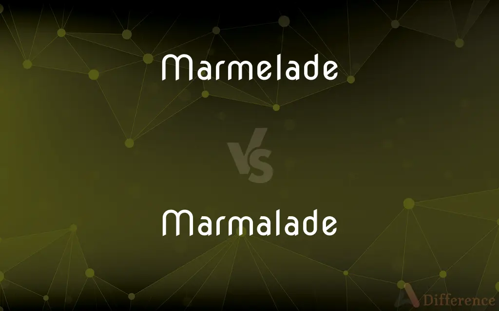 Marmelade vs. Marmalade — What's the Difference?