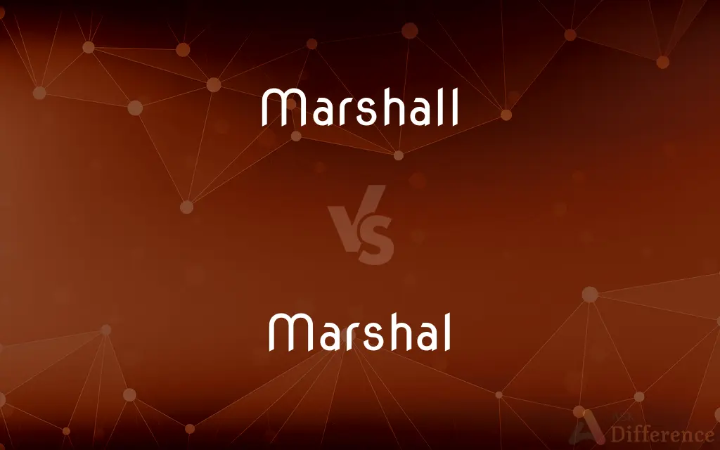 Marshall vs. Marshal — What's the Difference?