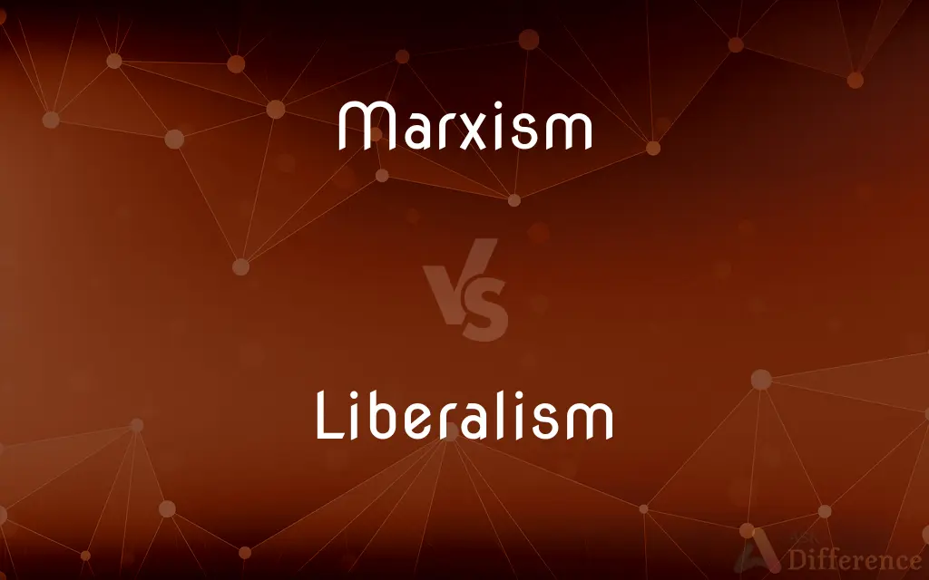 Marxism vs. Liberalism — What's the Difference?