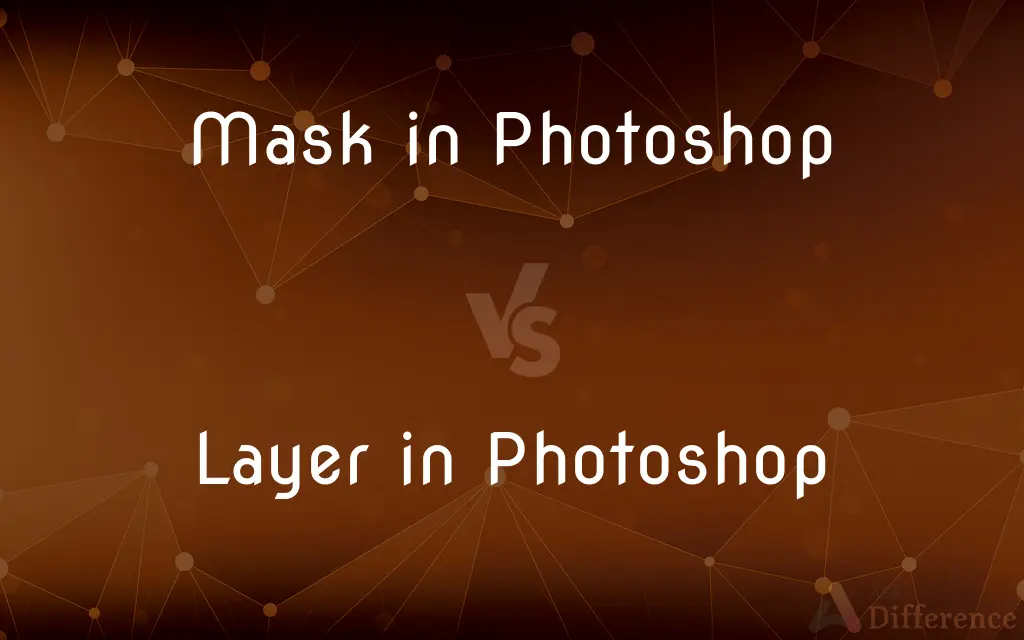 Mask in Photoshop vs. Layer in Photoshop