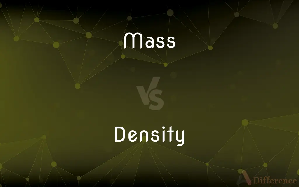 Mass vs. Density — What's the Difference?