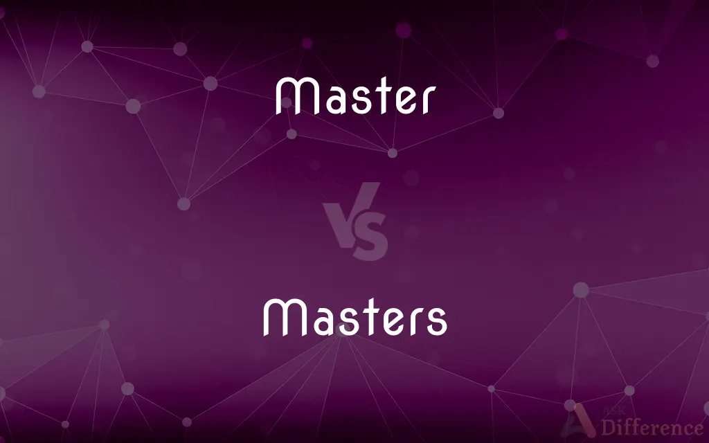 Master vs. Masters — What's the Difference?