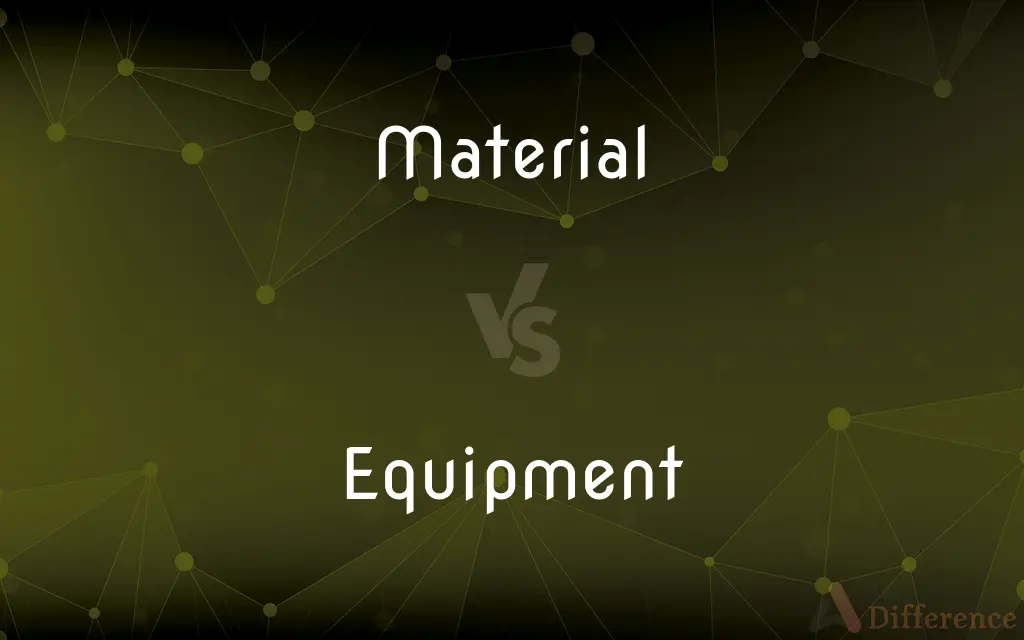 Material vs. Equipment — What's the Difference?
