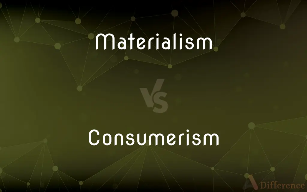 Materialism vs. Consumerism — What's the Difference?