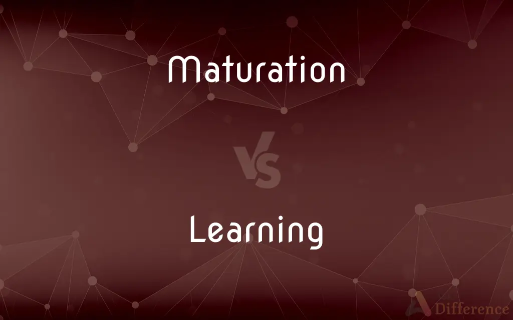Maturation vs. Learning — What's the Difference?