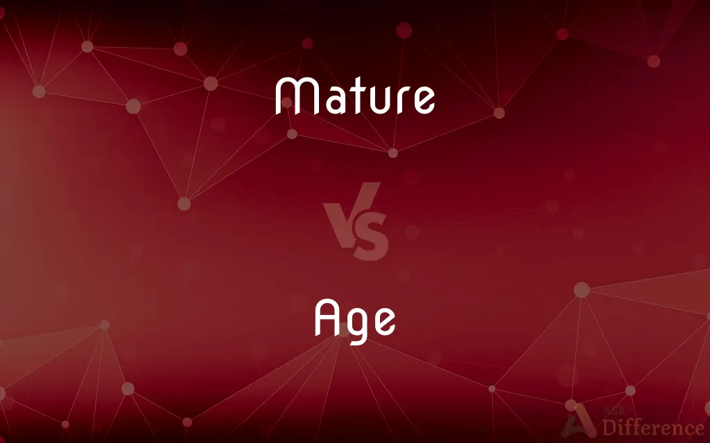 Mature vs. Age — What's the Difference?