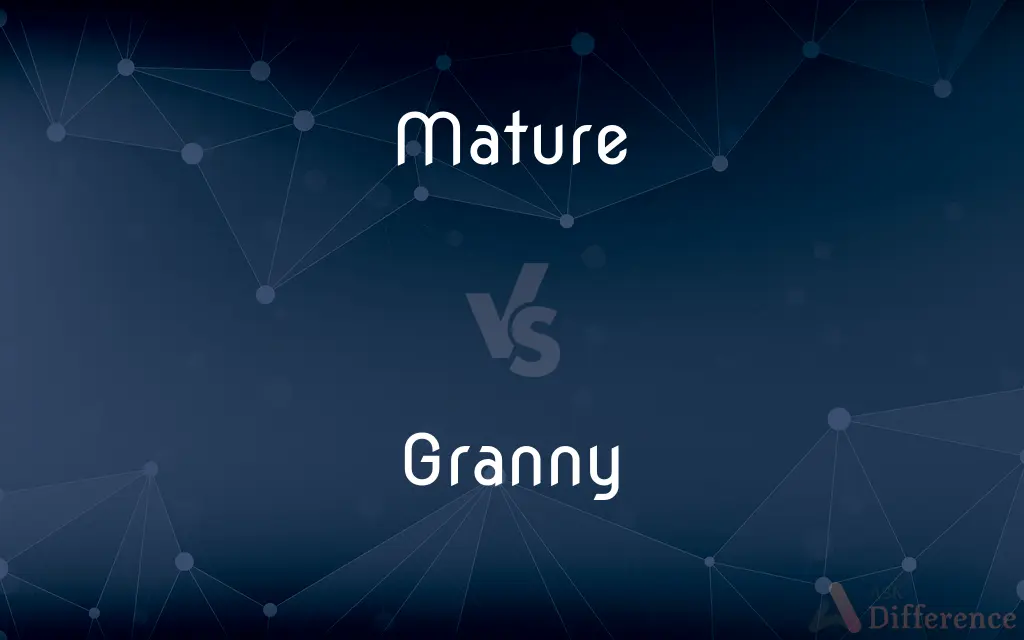 Mature vs. Granny — What's the Difference?