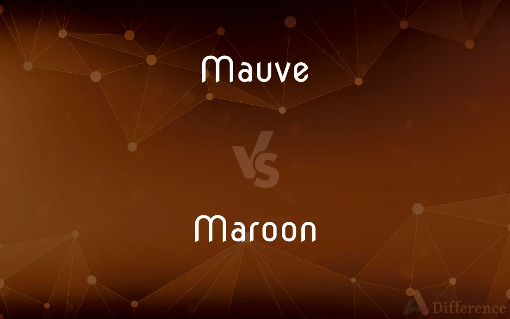 Mauve vs. Maroon — What's the Difference?