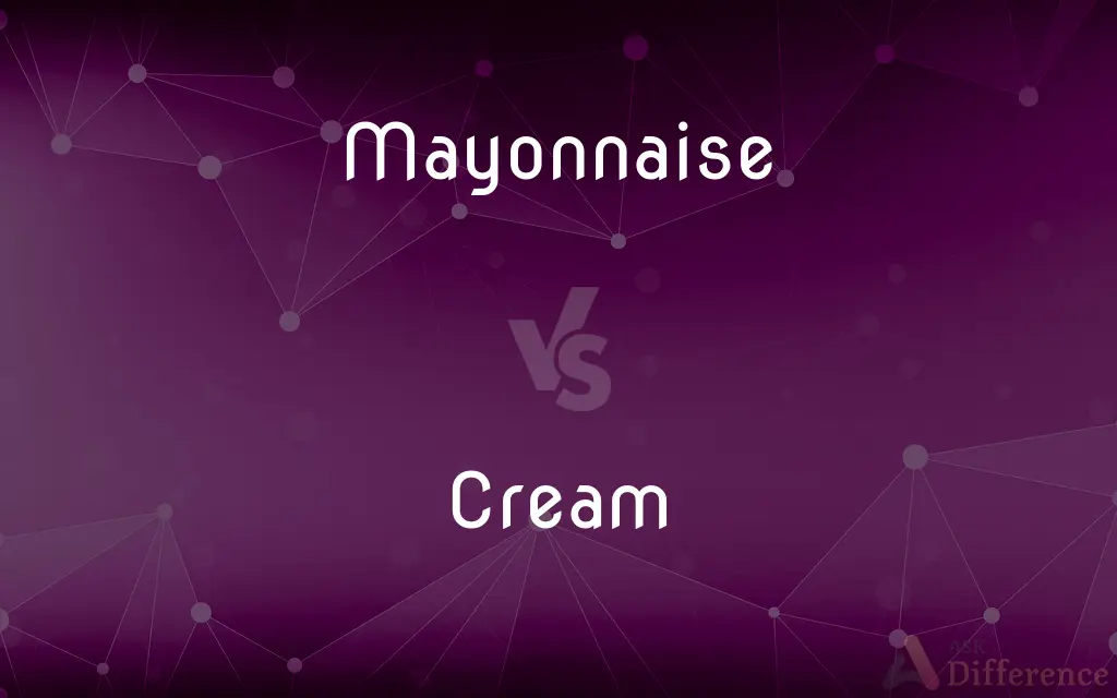 Mayonnaise vs. Cream — What's the Difference?