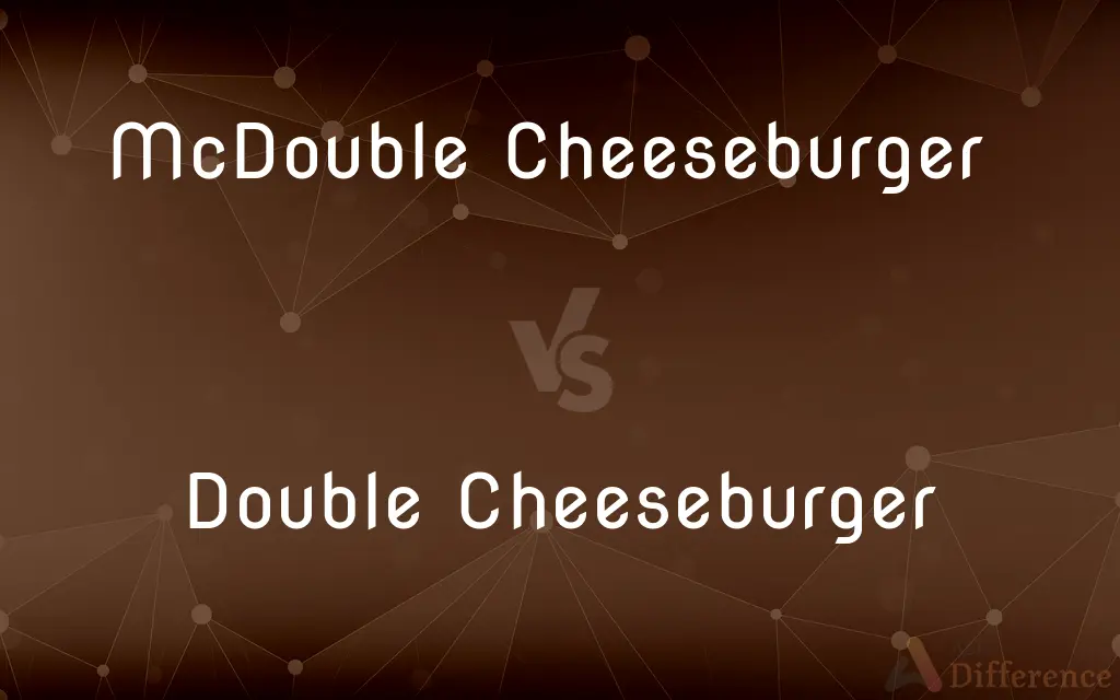 McDouble Cheeseburger vs. Double Cheeseburger — What's the Difference?