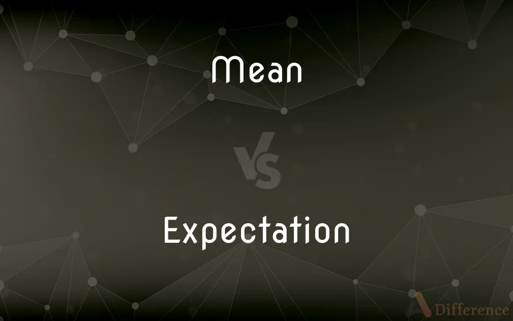 Mean vs. Expectation — What's the Difference?
