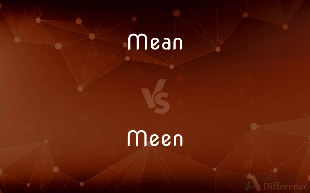 Mean vs. Meen — Which is Correct Spelling?