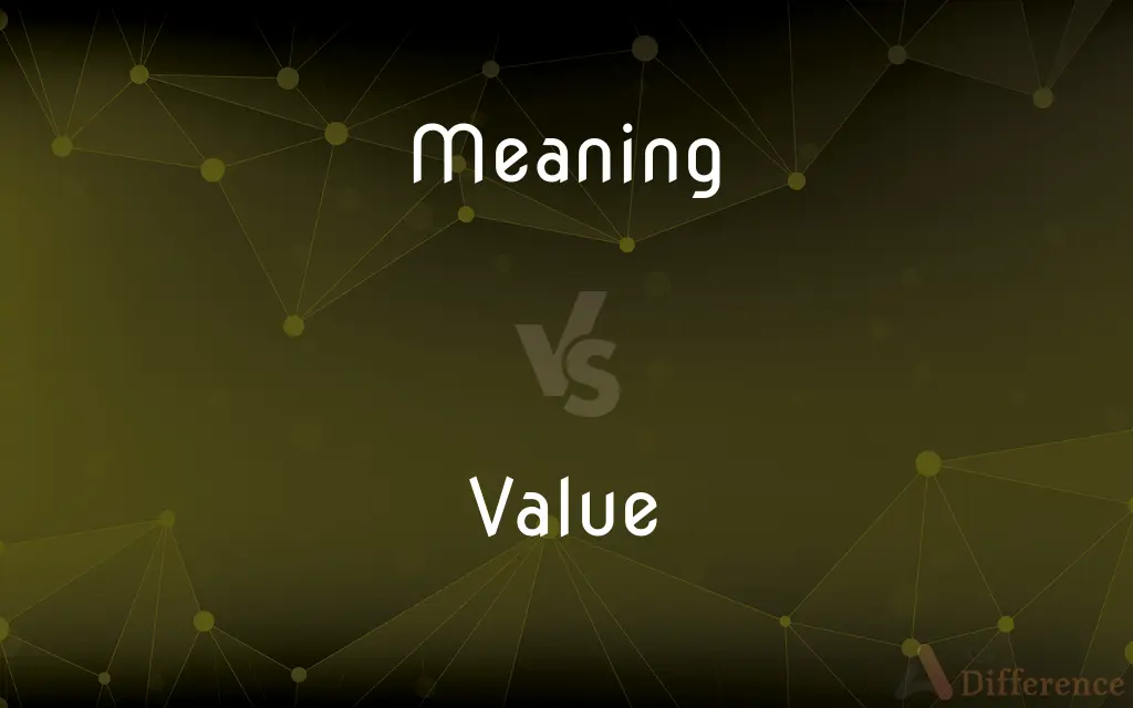 Meaning vs. Value — What's the Difference?