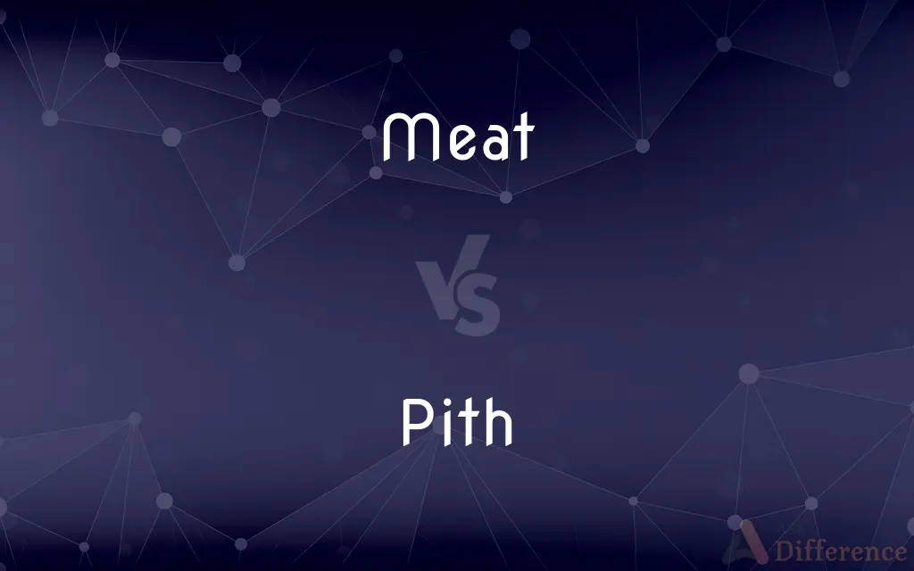 Meat vs. Pith — What's the Difference?