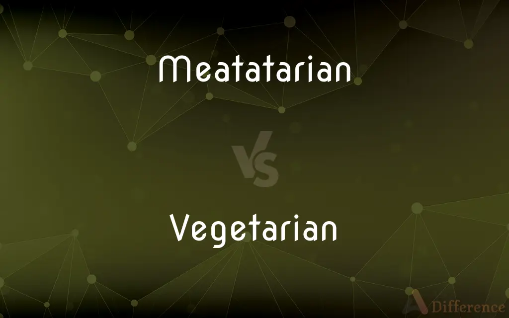 Meatatarian vs. Vegetarian — What's the Difference?