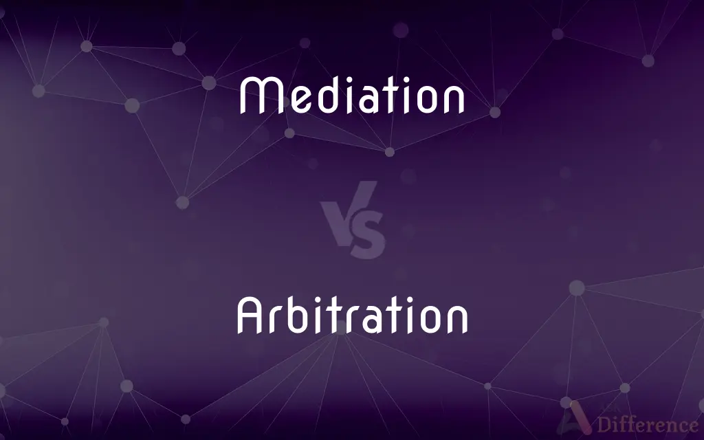 Mediation vs. Arbitration — What's the Difference?